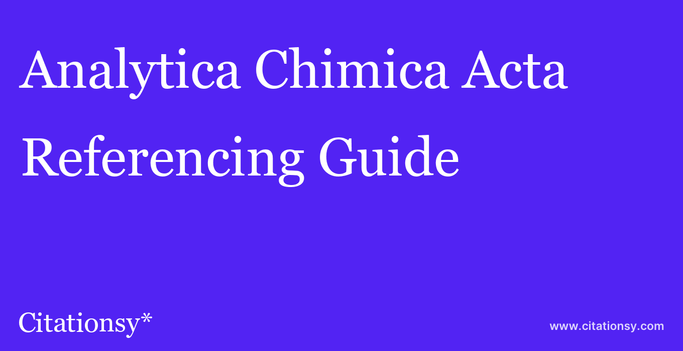 cite Analytica Chimica Acta  — Referencing Guide